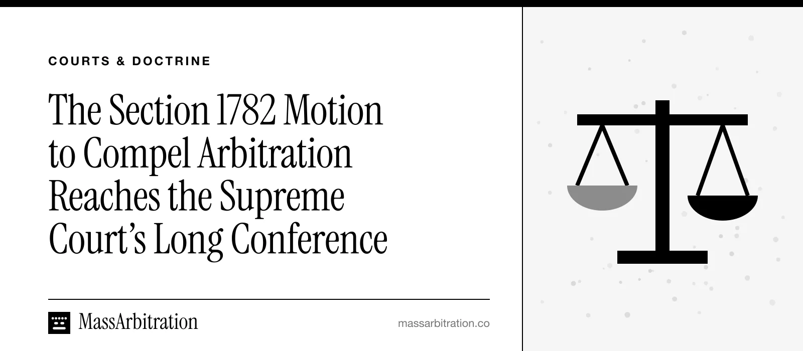 Branded card: the MassArbitration wordmark, a Courts & Doctrine kicker, and the headline beside a balance-scales icon